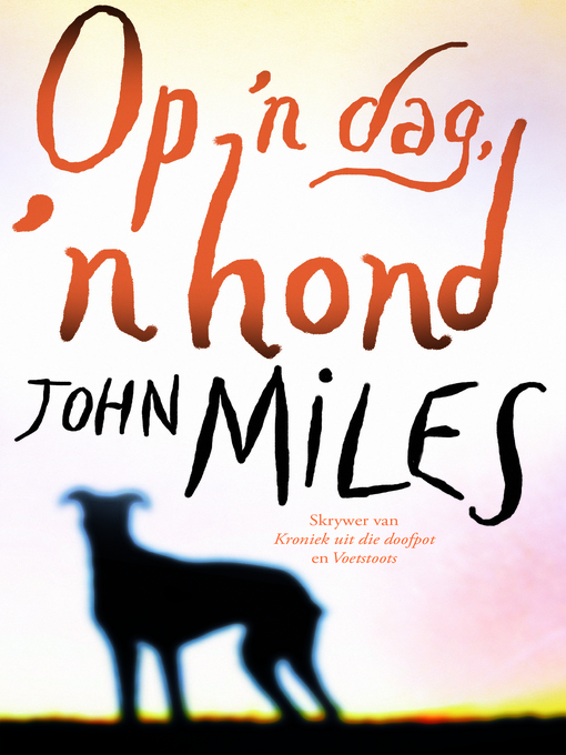 Title details for Op 'n dag, 'n hond by John Miles - Wait list
